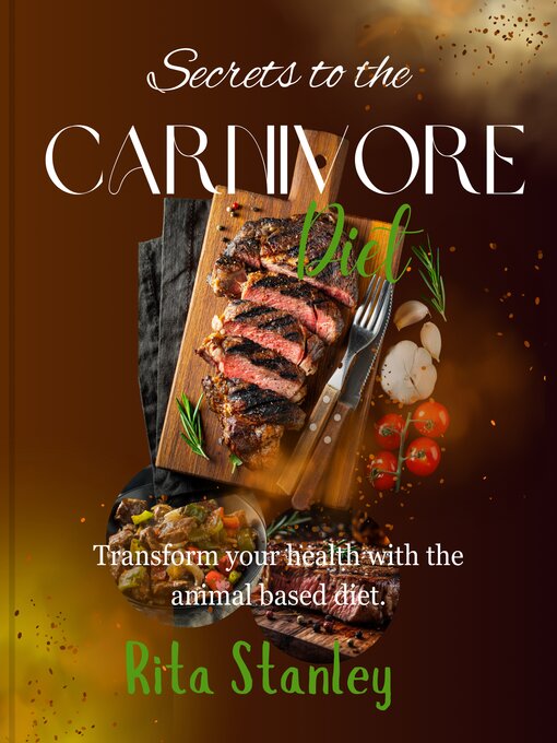 Title details for SECRETS TO CARNIVORE DIET by Rita Stanley - Available